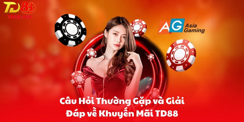 Câu Hỏi Thường Gặp và Giải Đáp về Khuyến Mãi TD88