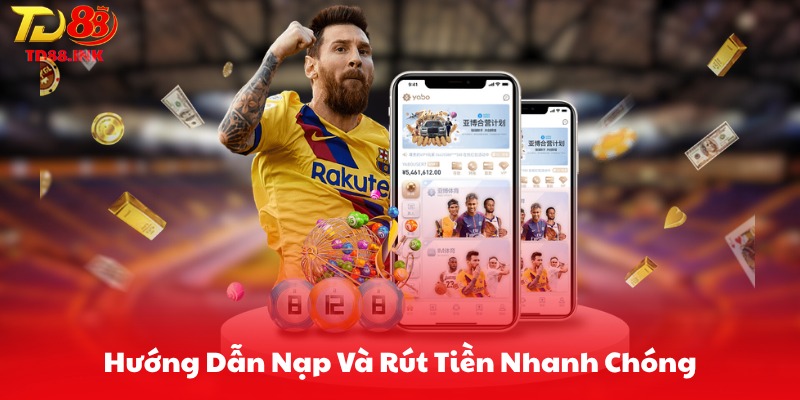 Hướng Dẫn Nạp Và Rút Tiền Nhanh Chóng