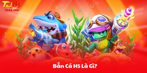 Bắn Cá H5 Là Gì?